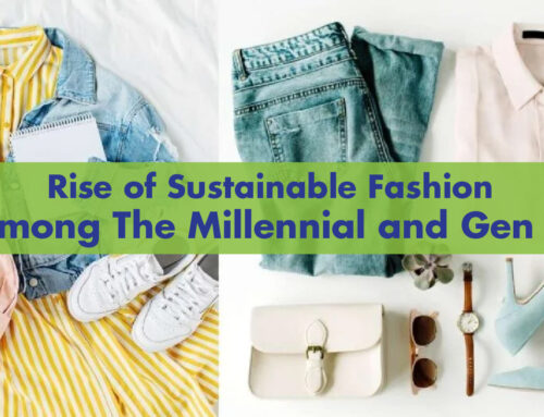 Rise of Sustainable Fashion Among The  Millennial and Gen Z